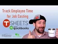 Tracking Employee Time with TSheets by QuickBooks for Job Costing