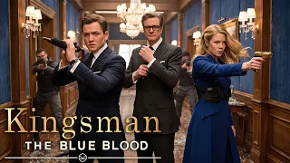 Kingsman 4: The Blue Blood (2027) Taron Egerton & Daniel Craig
