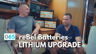Rebel Batteries – Lithium Battery Upgrades on a Sailboat  (ep65)|  ⛵ The Foster Journey