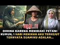Dihina karena menikahi petani kumuh, ternyata suamiku adalah SULTAN pemilik kota ini