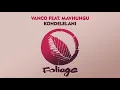 Vanco feat. Mavhungu - Kondelelani