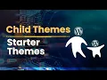 Child Themes Starter Themes in WordPress Customize Safely Without Breaking Core Lecture 31