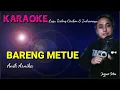 Download Lagu BARENG METUE - ANIK ARNIKA - KARAOKE