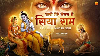 Baso Mere Nainan Mein - Lo-fi | बसो मेरे नैनन में | Pawan Brijwasi | Ram Ji Bhajan @lofibhajans