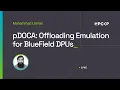 pDOCA Offloading Emulation for BlueField DPUs