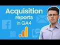 Acquisition reports in Google Analytics 4 Traffic reports in GA4