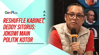 Reshuffle Kabinet, Deddy Tuduh Jokowi Bermain Politik Kotor