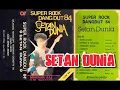 SETAN DUNIA by Marwan Kaz. Full Album Super Rockdhut 84.