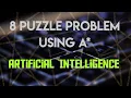 8 Puzzle problem using A algorithm Artificial intelligence