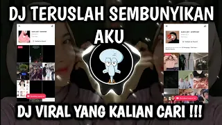 dj teruslah sembunyikan aku dj tiktok terbaru 2022 sembunyikan aku