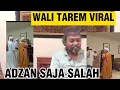 Lagu SEMAKIN NYATA!! INI ADZAN APA IQOMAH SIH?? SALAH LAGI?? WALI TAREM YANG LUCU!! 