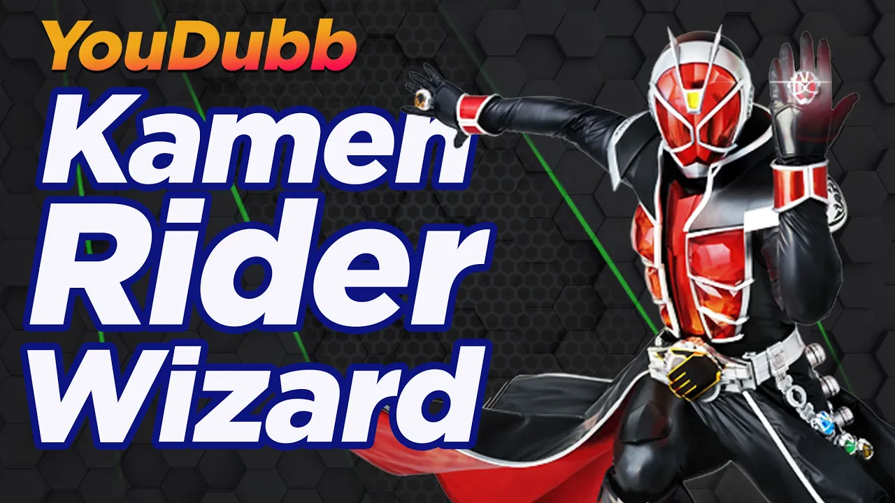 Kamen Rider Wizard OP | Versão YouDubb