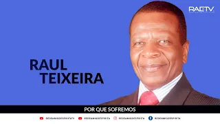 Por que sofremos? - Palestra de Raul Teixeira