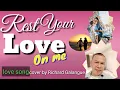 REST YOUR LOVE ON ME - Bee gees cover