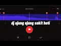Download Lagu Story wa 30 detik beat vn dj ujung ujung sakit hati 🎶