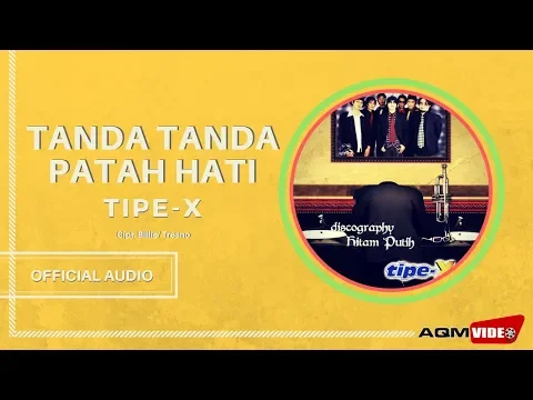 Download MP3 Tipe X - Tanda Tanda Patah Hati | Official Audio