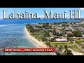 Lahaina MAUI after Hurricane LALA NEW Drone Tour