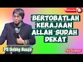 Lagu BERTOBATLAH KERAJAAN ALLAH SUDAH DEKAT- PS DEBBY BASJIR 
