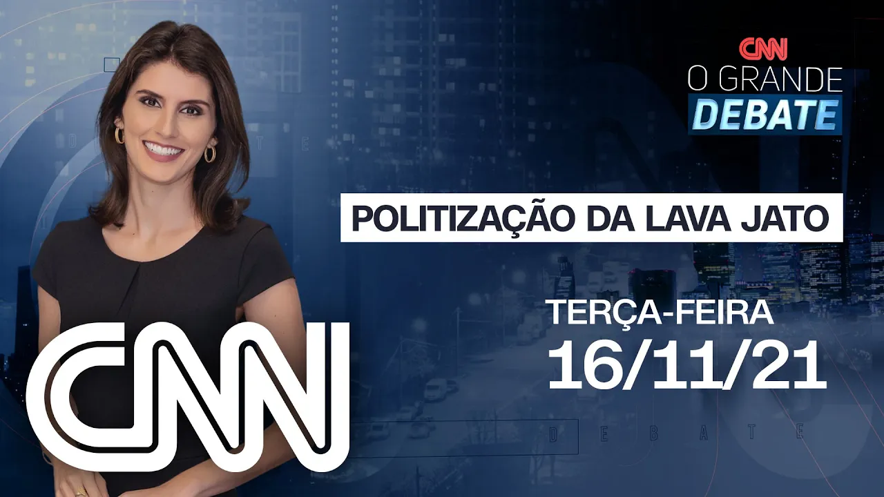 POLITIZAÇÃO DA LAVA JATO | O GRANDE DEBATE - 16/11/21