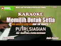 Download Lagu Putri Siagian||Memilih Untuk Setia - Karaoke (Nada Wanita)