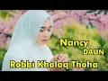 Download Lagu Robbi Kholaq Thoha - Nancy Daun || Shalawat Penyejuk Hati || Nancy Daun || Robbi Kholaq Thoha