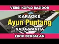 Download Lagu Karaoke - Ayun Puntang Nada Wanita Lirik Berjalan Koplo Bajidor kendang Rampak