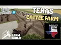 Expanding the Starting Farm in Big Flats Texas Building a Cattle Operation