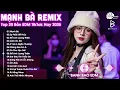 Download Lagu Mạnh Bà Remix ♫ BXH Nhạc Trẻ Remix Hay Nhất ♫ Top 15 Bản EDM TikTok Hot Trend 2025
