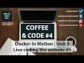 Coffee and code Docker In Motion Live Coding The Website
