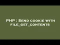 PHP Send cookie with file - get