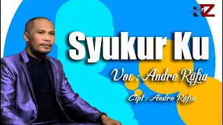 Download SYUKUR KU - ANDRE RAFRA ( Official Music Video ) MP3