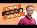 Literals in Python Types and Examples Python for Beginners Episode 3