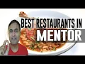 Best Restaurants and Places to Eat in Mentor Ohio OH