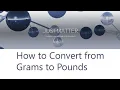 Grams to Pounds Converter converting pounds to kilograms How to convert Grams to Pounds