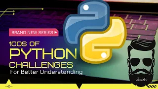 Episode The 100 Challenges of Python - for Better Understanding