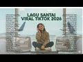 Lagu Lagu Santai Viral Tiktok 2026 — Lagu Pop Indonesia Terbaru 2026  | Pop Hits Indonesia 2026 🎧