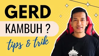 part 5 asam lambung kambuh cara atasi kambuh asam lambung maag gastrik gerd anxiety