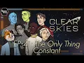 Clear Skies Episode 41 The Only Thing Constant