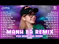 Lagu Mạnh Bà Remix ♫ BXH Nhạc Trẻ EDM Hot Trend Triệu View Cực Cháy - Top 15 Bản EDM TikTok Hay Nhất 2025