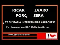 Ricardo Alvaro    Por Que Sera (Karaoke Completo)