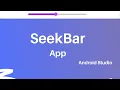 SeekBar Example in Android Studio