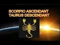 Ascendant Scorpio Descendant Taurus