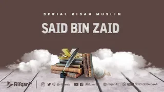Download Kisah Muslim: Said Bin Zaid MP3