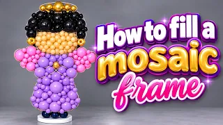 How to fill a complex mosaic frame. Easy balloon tutorial 