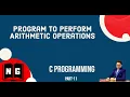 program to perform the arithmetic operations in c arithmetic operations in c Part-11