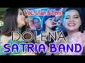 Lagu SATRIA BAND || Dangdut koplo kalbar || DOLENA || voc. Yeni feat Ulandari