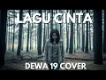 Download Lagu Cover Lagu Cinta – Dewa 19 | Versi Spesial \u0026 Penuh Perasaan 🎤🎶
