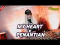 Download Lagu BIKIN BAPER !!! DJ MY Heart x Penantian Breakbeat Remix Indo Galau Terbaru 2025 Full Bass