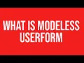 What is Modeless UserForm