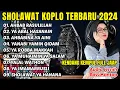 SHOLAWAT KOPLO TERBARU 2024 FULL BASS FULL JAAP - FULL SHOLAWAT KOPLO TERBARU 2024